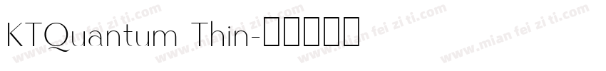 KTQuantum Thin字体转换
